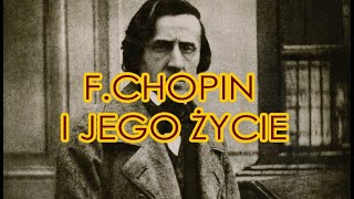 FRYDERYK CHOPIN i jego historia  biografia  życiorys [upl. by Yelyak]