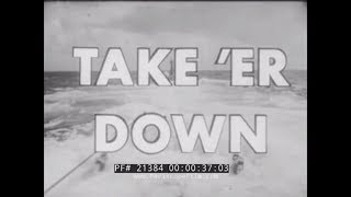 US NAVY SUBMARINE HISTORY amp TRAINING DOCUMENTARY FILM 19001954 quotTAKE ER DOWNquot 21384 [upl. by Cralg]