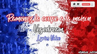 Ramenez la coupe a la maison  Vegedream Lyrics Video  French [upl. by Jonina]