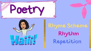 Poetry  Rhyme Scheme Rhythm Repetition [upl. by Sesilu]