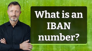 What is an IBAN number [upl. by Onaivatco]