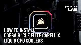 How to Install CORSAIR iCUE Elite Capellix Liquid CPU Coolers Intel and AMD Sockets [upl. by Lewert]