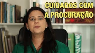 CUIDADOS COM A PROCURAÇÃO [upl. by Mloc]