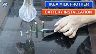 IKEA Milk Frother Battery Installation Procedure [upl. by Lanae]