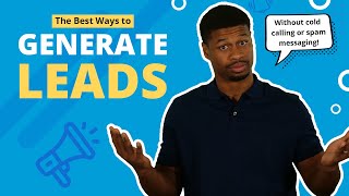 How To Generate Leads The BEST Methods For Lead Generation In 2025 [upl. by Geminius]