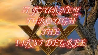 The Journey of the First Degree  Everything you need to Learn as New Entered Apprentice Mason [upl. by Artemus]