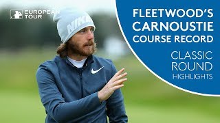 Tommy Fleetwoods 2017 Carnoustie Course Record  Classic Round Highlights [upl. by France989]