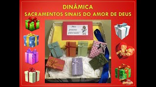 DINÂMICA SACRAMENTOS SINAIS DO AMOR DE DEUS [upl. by Aiasi]