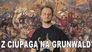 Z ciupagą na Grunwald Historia Bez Cenzury [upl. by Enerak211]