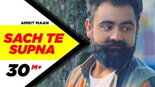 Sach Te Supna Full Video  Amrit Maan  Latest Punjabi Songs 2016  Speed Records [upl. by Yenots30]