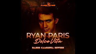 Ryan Paris  Dolce Vita Dario Caminita Revibe 552quot [upl. by Snider]