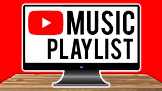 How To Make a Music Playlist on YouTube on PC [upl. by Philps]