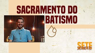 📖 Sete Sacramentos  Sacramento do Batismo  Gleidson Carvalho [upl. by Akeem]