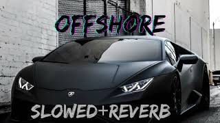 OFFSHORE  SHUBH  SLOWEDREVERB [upl. by Kylah814]