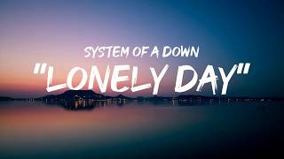 System of a down  Lonely day lyrics by GoodLyrics [upl. by Hercules]