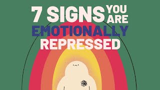 7 Signs Youre Emotionally Repressed [upl. by Malsi]