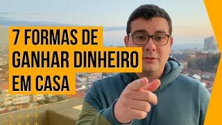 O que fazer para ganhar dinheiro em casa 7 FORMAS PRÁTICAS [upl. by Filide]