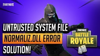 FIX Fortnite Error quotUntrusted System File normalizdllquot [upl. by Atikin]