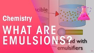 What are Emulsions  Properties of Matter  Chemistry  FuseSchool [upl. by Krystyna363]