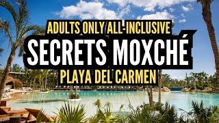 Secrets Moxché  Playa Del Carmen Mexico  Tips amp Tour [upl. by Yttig]