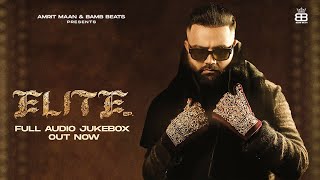 Elite EP  Audio Jukebox  Amrit Maan  Desi Crew  MXCRI  Deep Jandu  Mad Mix  Punjabi Song 2024 [upl. by Anay464]