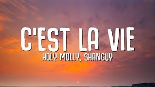 Holy Molly Shanguy – C’est La Vie Lyrics [upl. by Nosnah242]