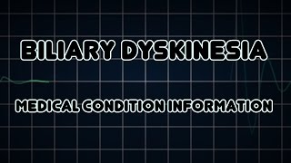 Biliary dyskinesia Medical Condition [upl. by Ellita]