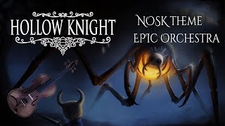 Nosk Theme Hollow Knight EPIC ORCHESTRAL REMIX [upl. by Sorrows]