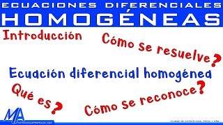 Ecuaciones diferenciales Homogéneas  Introducción [upl. by Yesrej]