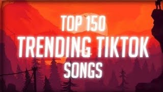 Top 150 Trending Tiktok Songs With Lyrics Tiktok [upl. by Ahsai]