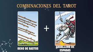 Ocho de Bastos amp Caballero de Espadas 💡COMBINACIONES DEL TAROT Y SU SIGNIFICADO [upl. by Sirotek15]