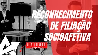 DIREITO DE FAMÍLIA Reconhecimento de filiação socioafetiva [upl. by Katusha]