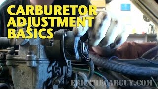 Carburetor Adjustment Basics EricTheCarGuy [upl. by Ahsinrac]