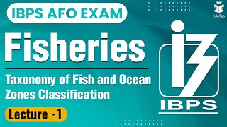 Fisheries lecture 1  Taxonomy of Fish and Ocean Zones Classification  AFO  NABARD [upl. by Lizzy]