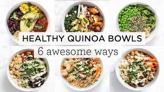 EASY amp HEALTHY QUINOA BOWLS ‣‣ 6 Awesome Ways [upl. by Avilys]