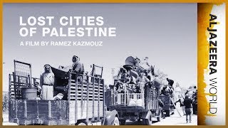 Lost cities of Palestine Haifa Nazareth and Jaffa  Al Jazeera World [upl. by Ihtak172]