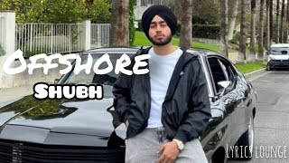 Offshore Official Audio  Shubh  LyricsLounge [upl. by Gnidleif]