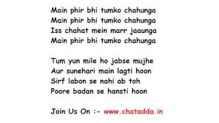 Main Phir Bhi Tumko Chahunga Full Song Lyrics Movie  Half Girlfriend [upl. by Akirret444]