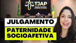 JULGAMENTO PATERNIDADE SOCIOAFETIVA [upl. by Celestyn]