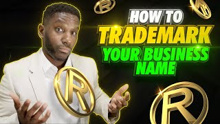 How To Trademark Your Business Name amp Logo [upl. by Risley]