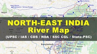 Rivers in North East India  Geography UPSC IAS NDA CDS SSC CGL [upl. by Nylra]