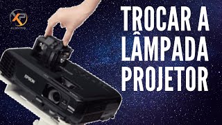 COMO TROCAR A LÂMPADA DO PROJETOR EPSON [upl. by Oiramad]